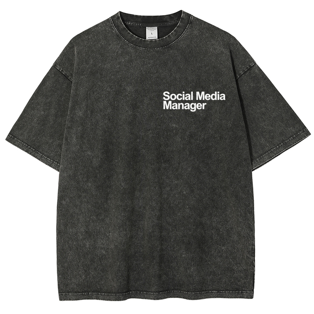 Social Media Manager Addcustom Unisex Fit Washed T-Shirt Customscool