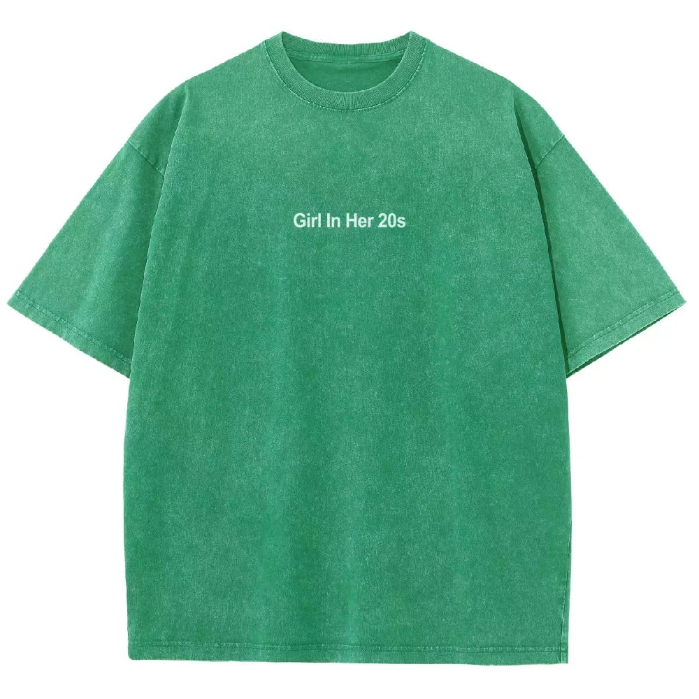 Girl In Her 20s Unisex Fit Washed T-Shirt Customscool