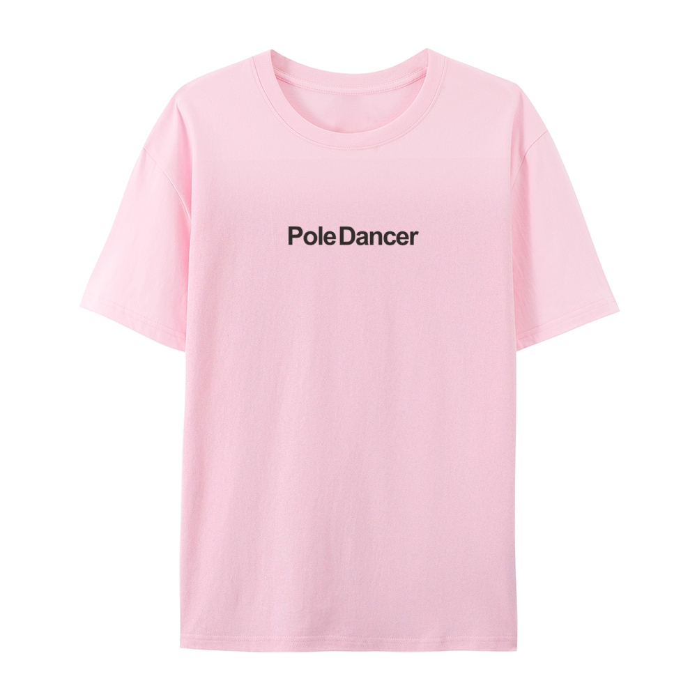 Pole Dancer AddCustom Casual Short Sleeve T-Shirt Customscool