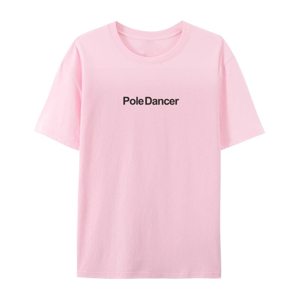 Pole Dancer AddCustom Casual Short Sleeve T-Shirt Customscool