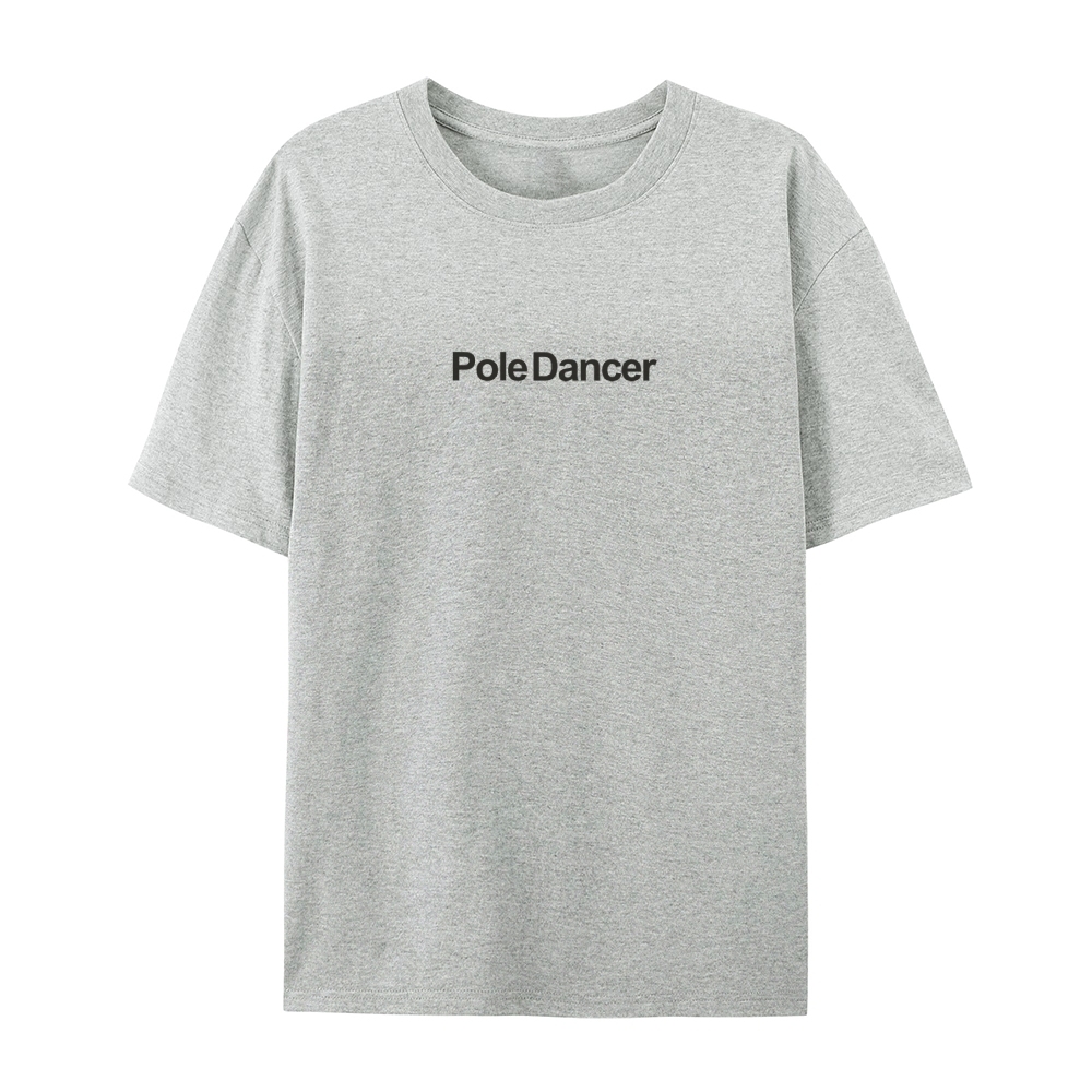 Pole Dancer AddCustom Casual Short Sleeve T-Shirt Customscool