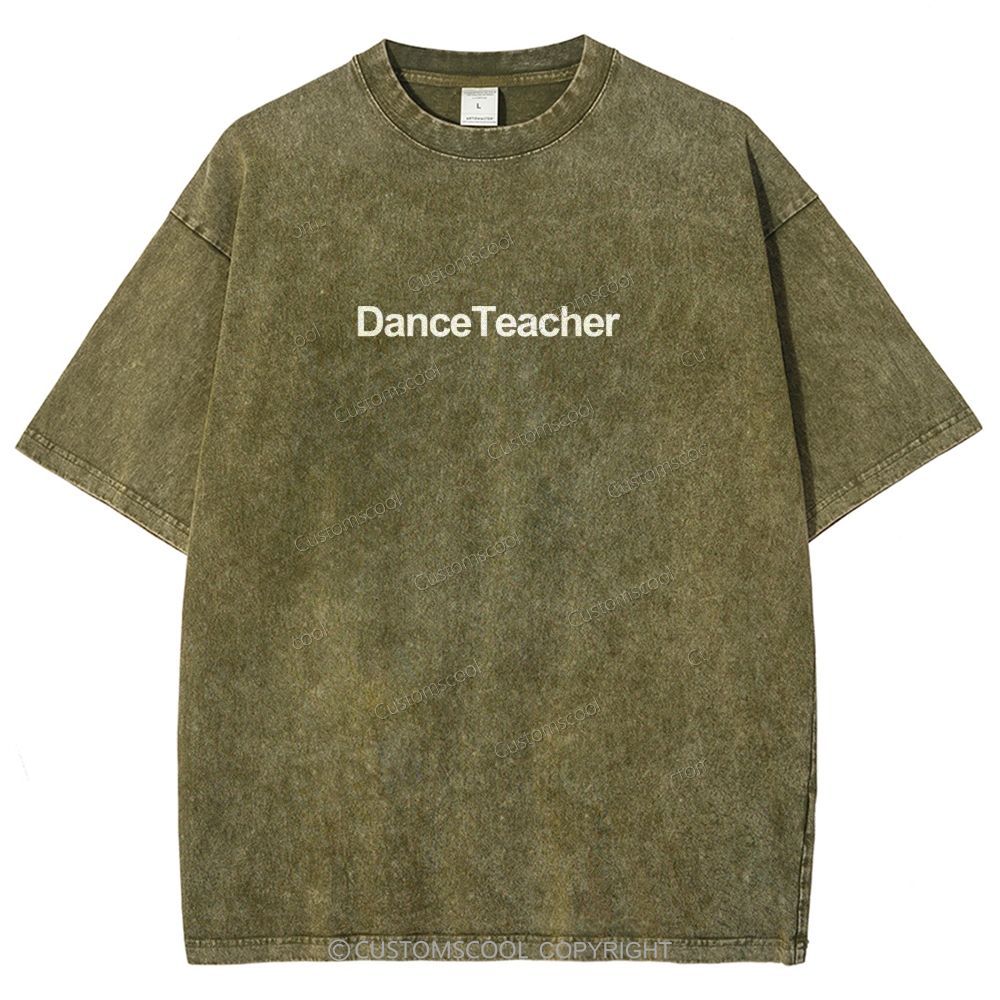 Dance Teacher Unisex Fit Washed T-Shirt Customscool