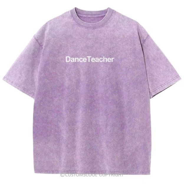 Dance Teacher Unisex Fit Washed T-Shirt Customscool