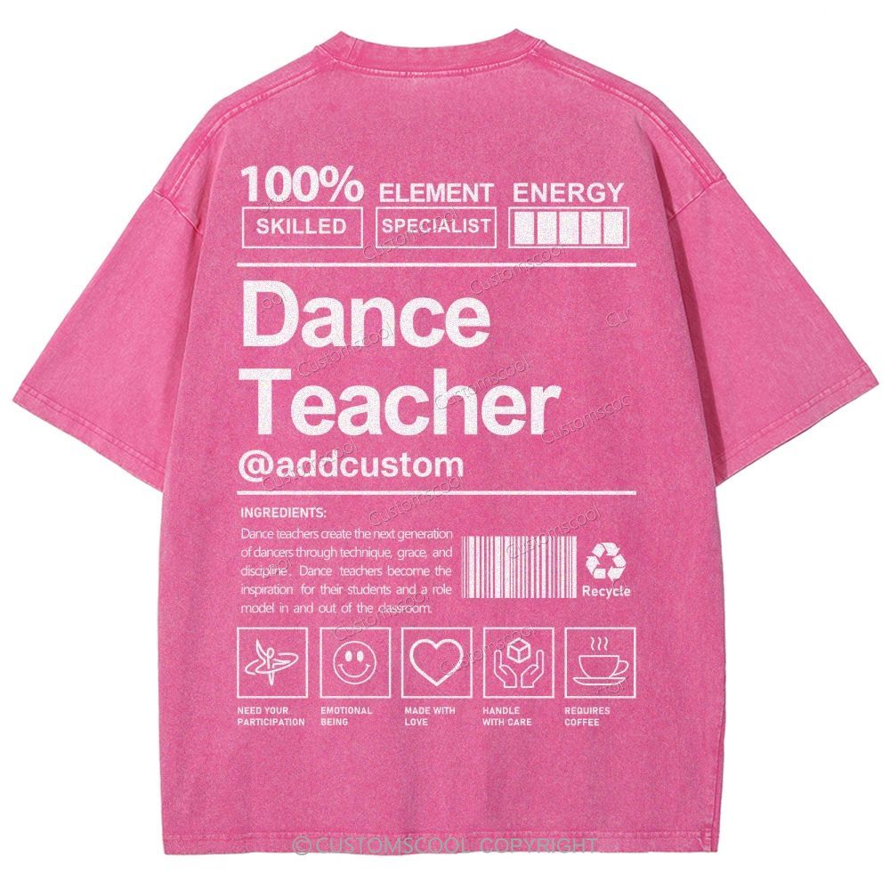 Dance Teacher Addcustom Unisex Fit Washed T-Shirt Customscool