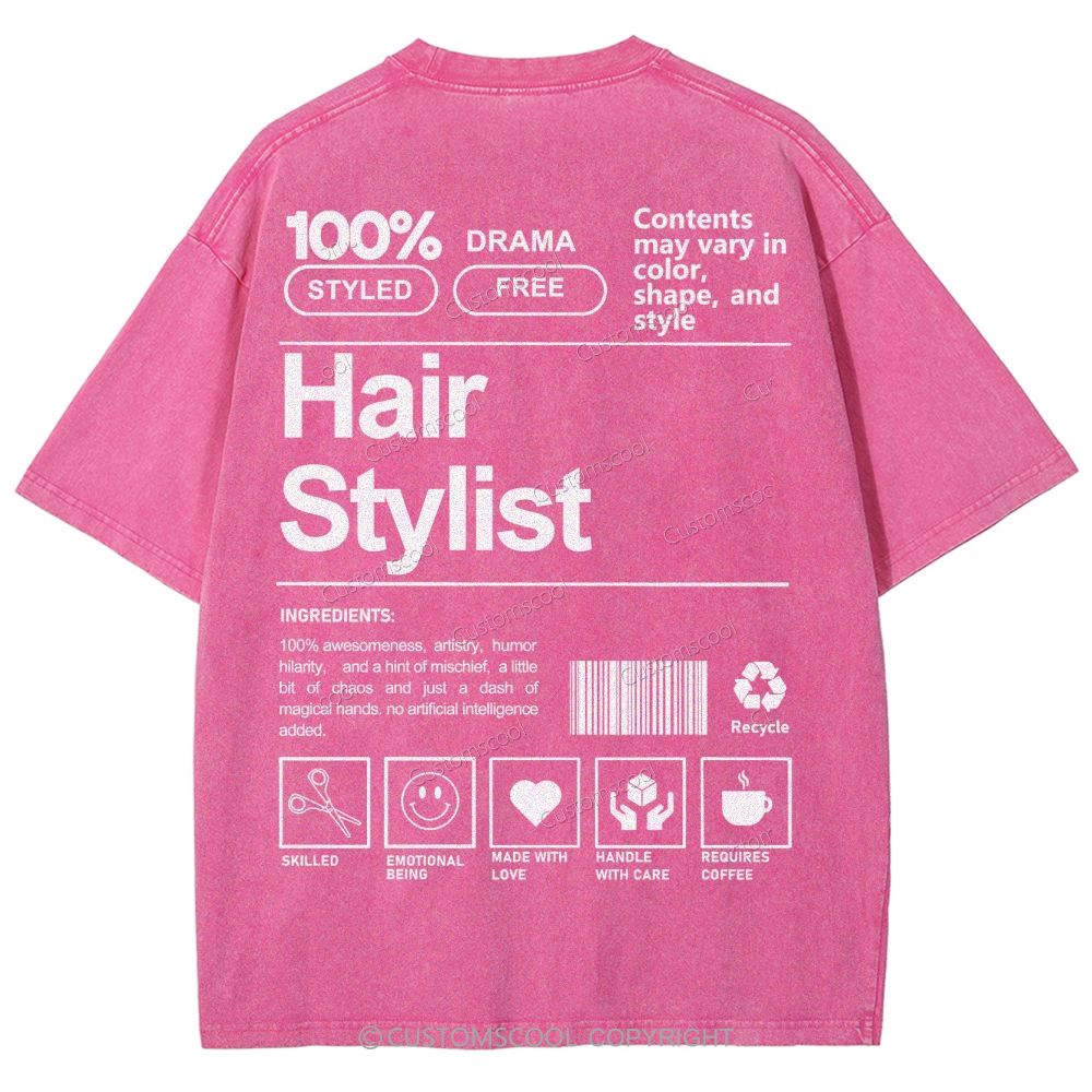 Hair Stylist Addcustom Washed T-shirt Customscool