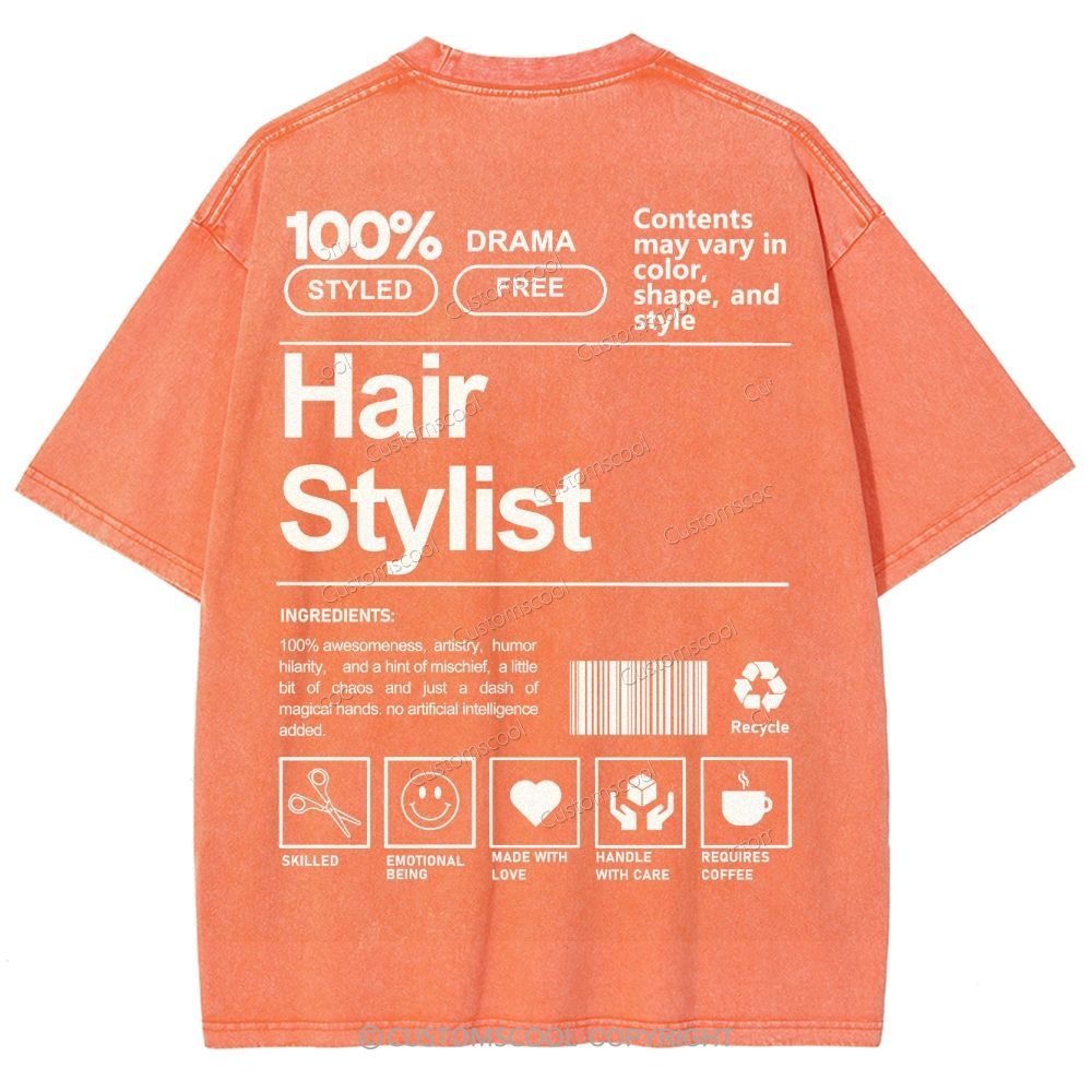 Hair Stylist Addcustom Washed T-shirt Customscool
