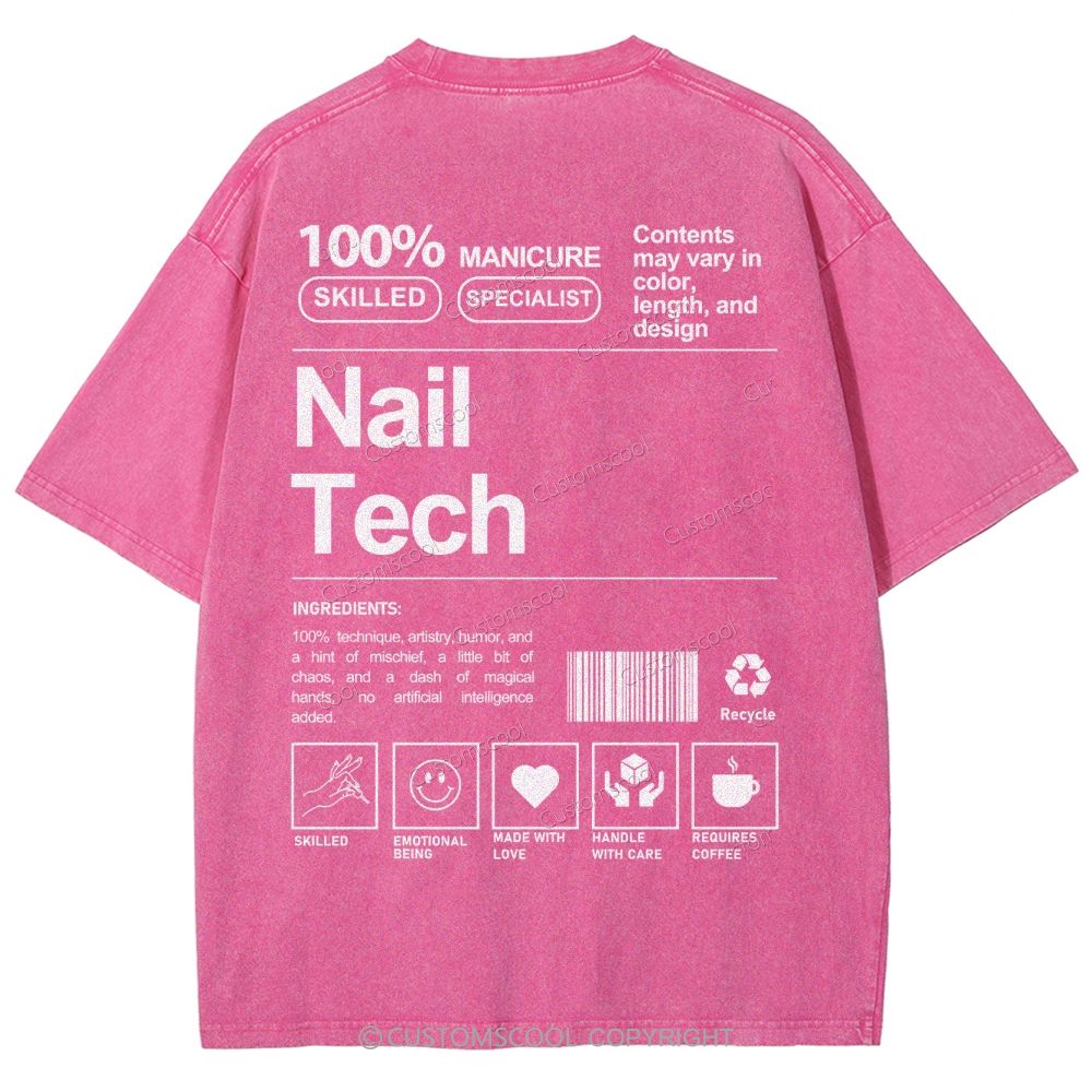 Nail Tech Addcustom Logo Unisex Fit Washed T-Shirt Customscool