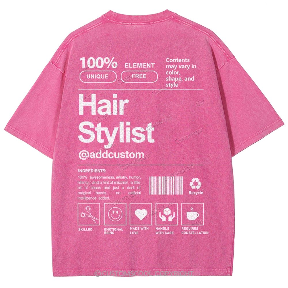 Hair Stylist Addcustom Unisex Fit Washed T-Shirt Customscool