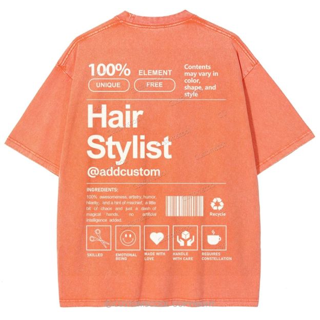 Hair Stylist Addcustom Unisex Fit Washed T-Shirt Customscool