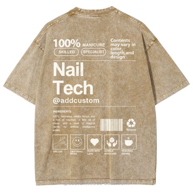 Nail Tech Front And Back Addcustom Unisex Fit Washed T-Shirt Customscool