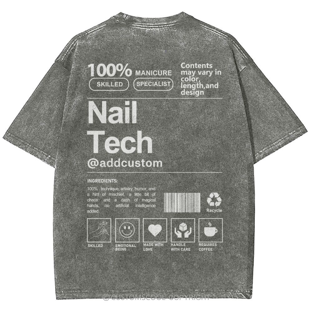 Nail Tech Front And Back Addcustom Unisex Fit Washed T-Shirt Customscool