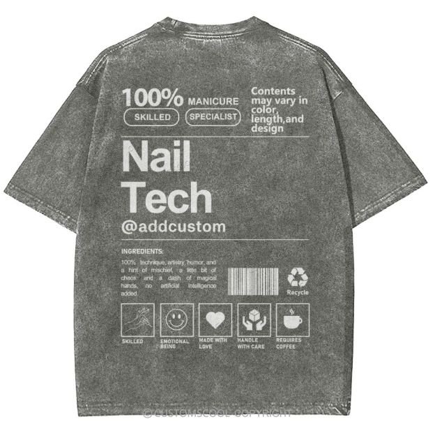 Nail Tech Front And Back Addcustom Unisex Fit Washed T-Shirt Customscool