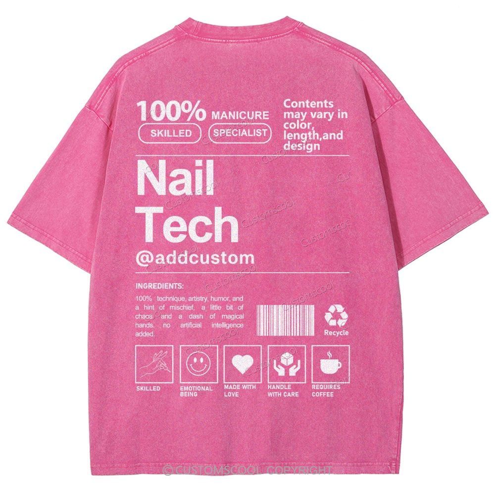Nail Tech Front And Back Addcustom Unisex Fit Washed T-Shirt Customscool