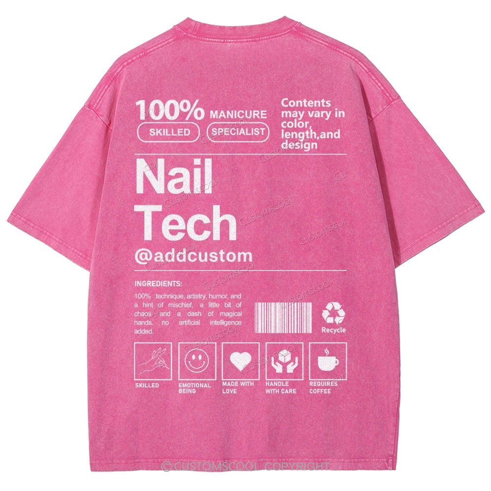Nail Tech Front And Back Addcustom Unisex Fit Washed T-Shirt Customscool