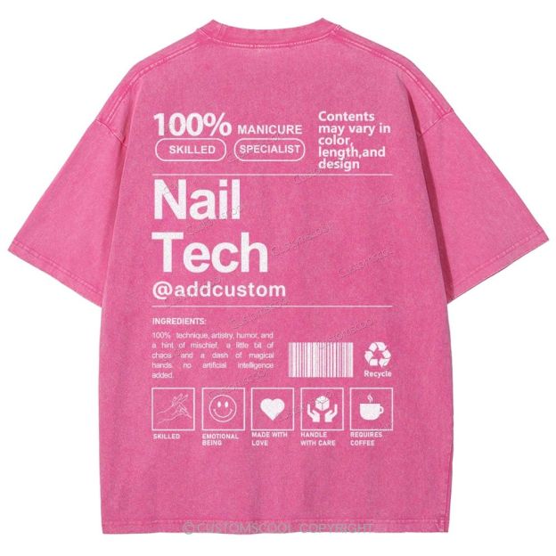 Nail Tech Front And Back Addcustom Unisex Fit Washed T-Shirt Customscool