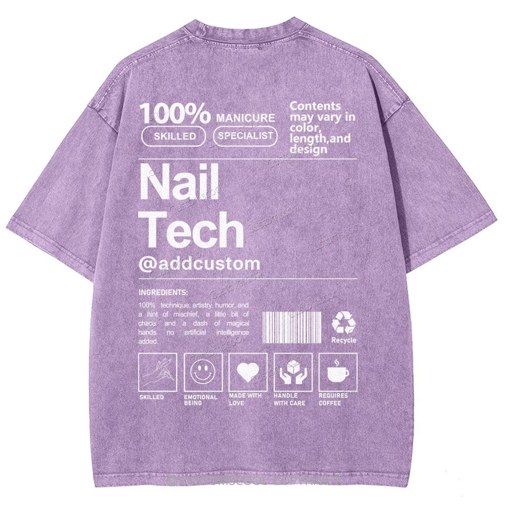 Nail Tech Front And Back Addcustom Unisex Fit Washed T-Shirt Customscool