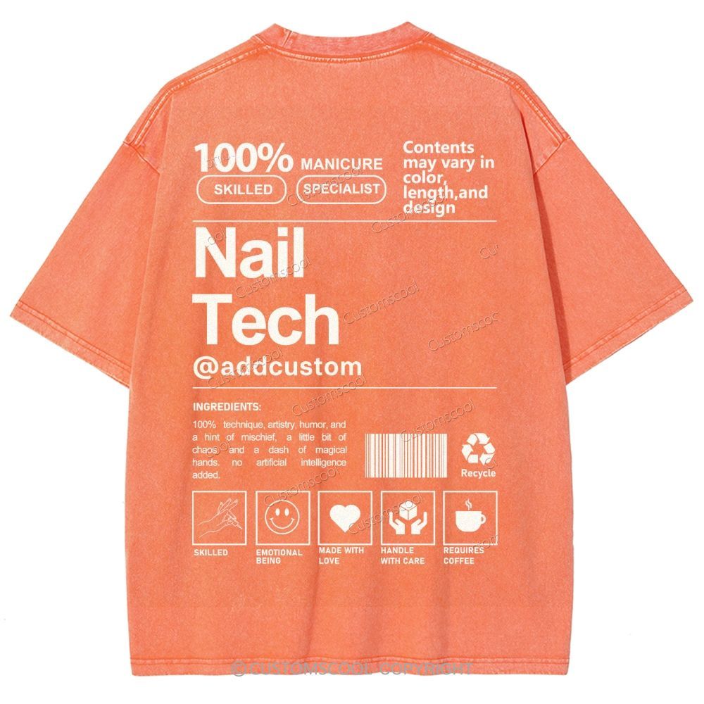 Nail Tech Front And Back Addcustom Unisex Fit Washed T-Shirt Customscool