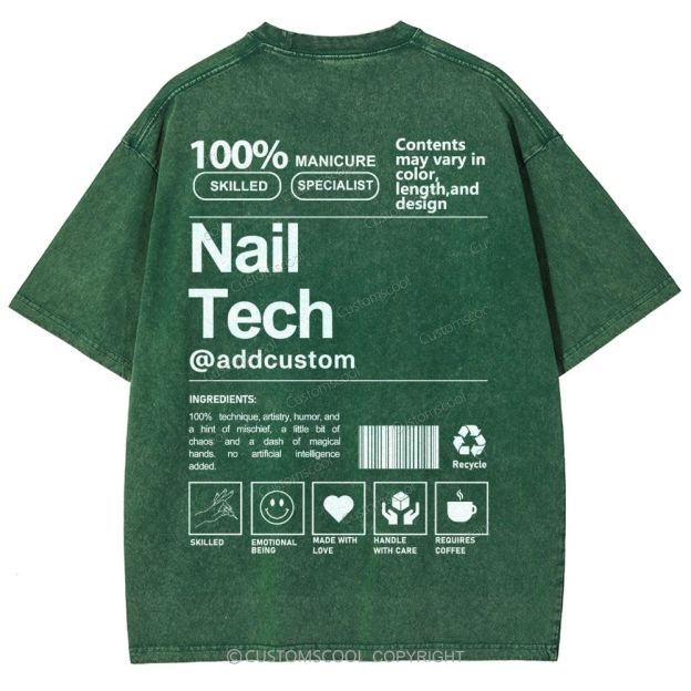 Nail Tech Front And Back Addcustom Unisex Fit Washed T-Shirt Customscool