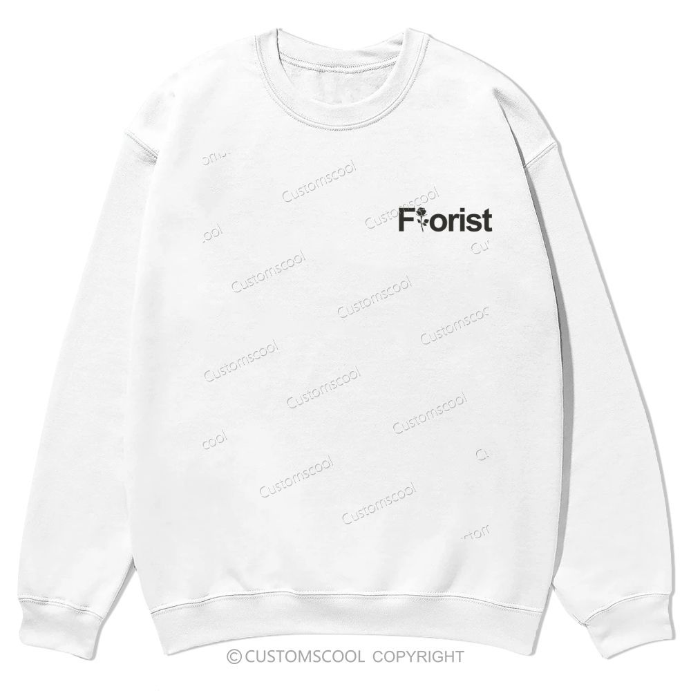Florist Addcustom Casual Crewneck Sweatshirt Customscool