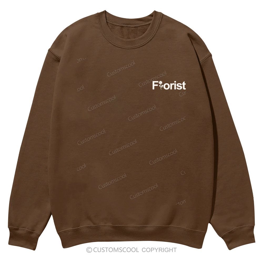 Florist Addcustom Casual Crewneck Sweatshirt Customscool