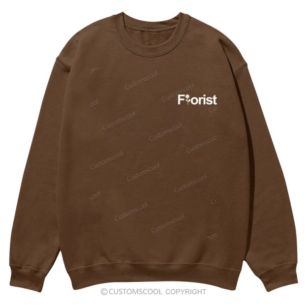 Florist Addcustom Casual Crewneck Sweatshirt Customscool