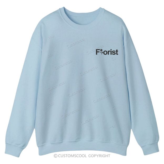 Florist Addcustom Casual Crewneck Sweatshirt Customscool