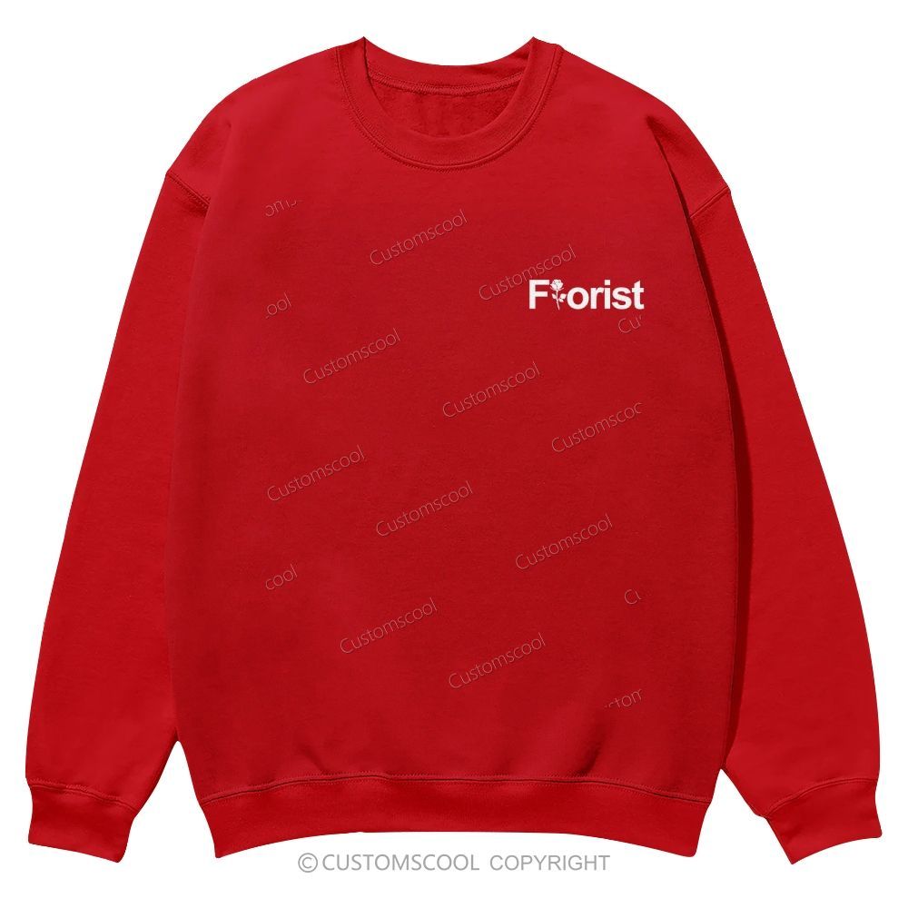 Florist Addcustom Casual Crewneck Sweatshirt Customscool
