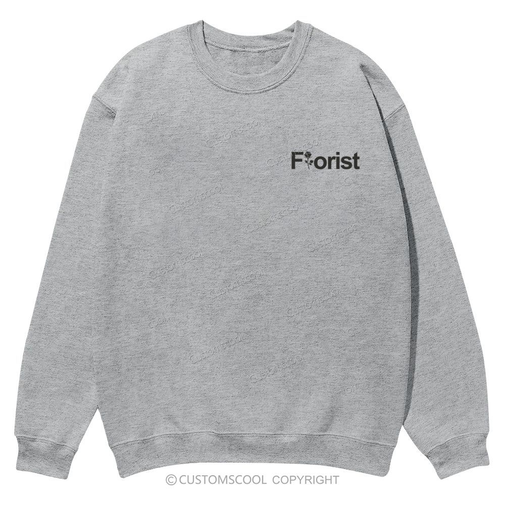 Florist Addcustom Casual Crewneck Sweatshirt Customscool