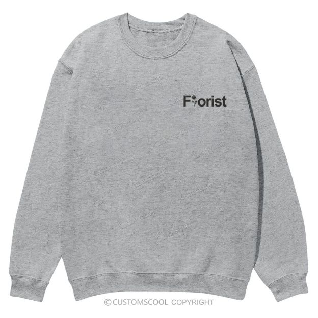 Florist Addcustom Casual Crewneck Sweatshirt Customscool