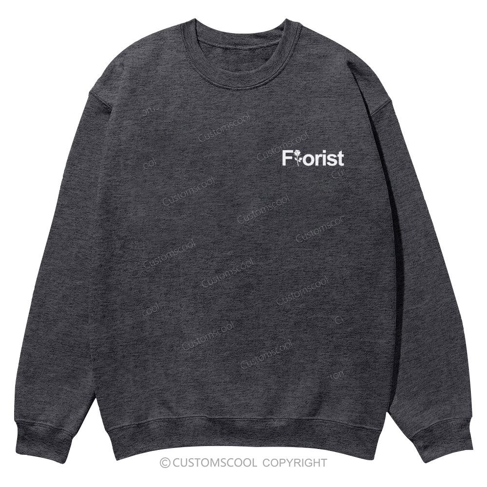 Florist Addcustom Casual Crewneck Sweatshirt Customscool
