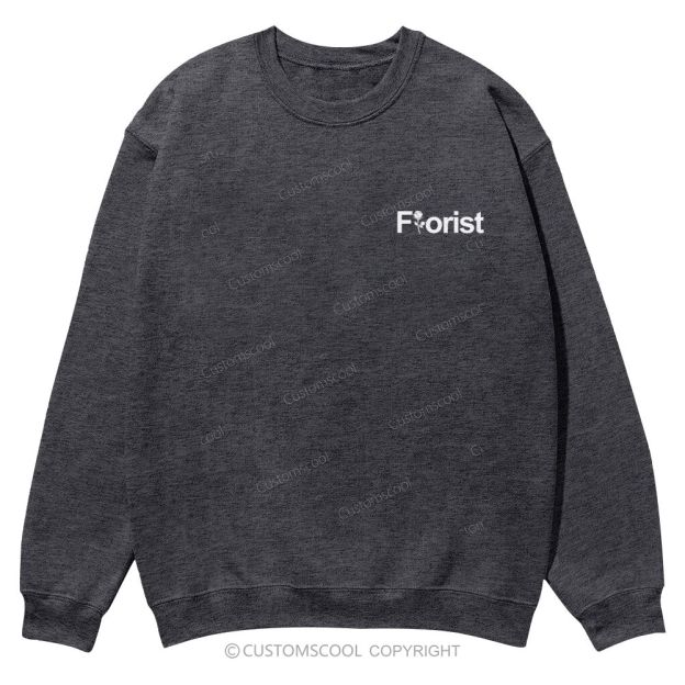 Florist Addcustom Casual Crewneck Sweatshirt Customscool