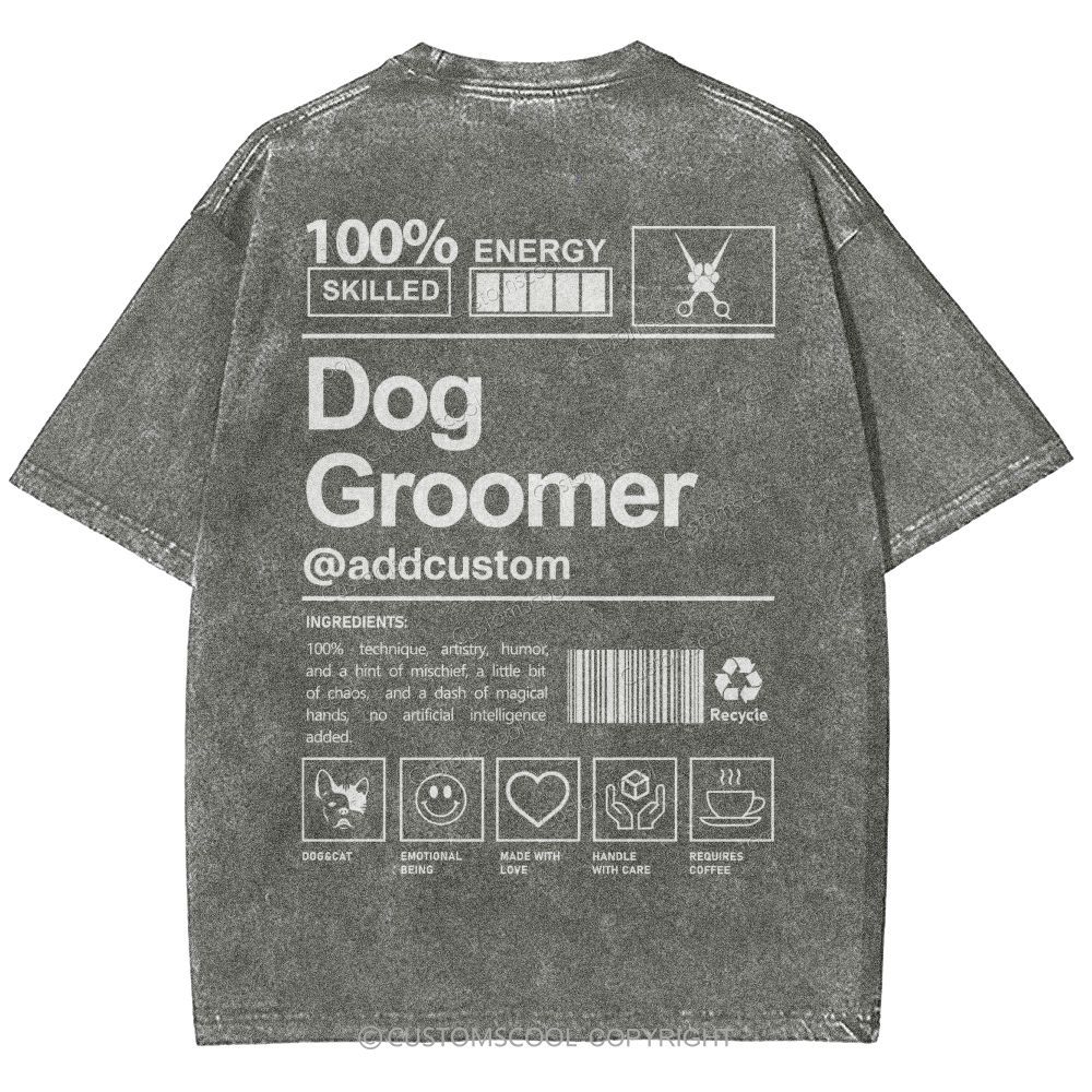 Dog Groomer Addcustom Unisex Fit Washed T-Shirt Customscool