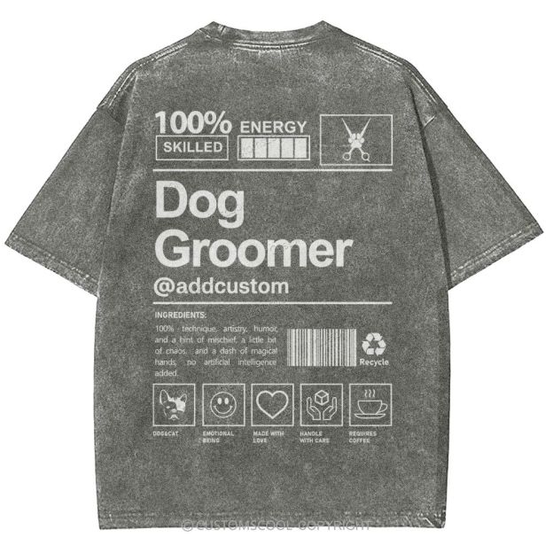Dog Groomer Addcustom Unisex Fit Washed T-Shirt Customscool