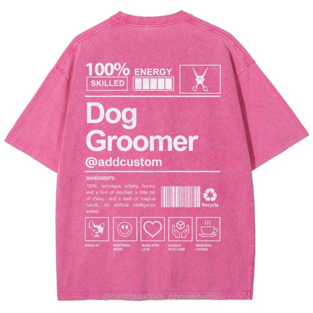 Dog Groomer Addcustom Unisex Fit Washed T-Shirt Customscool