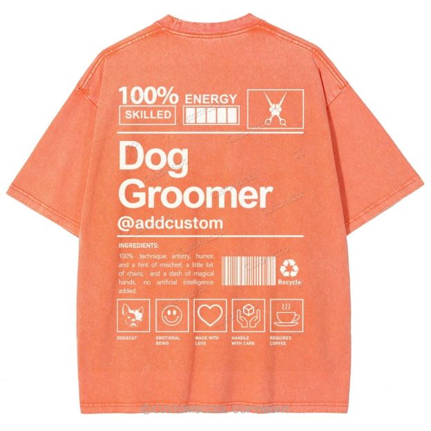 Dog Groomer Addcustom Unisex Fit Washed T-Shirt Customscool