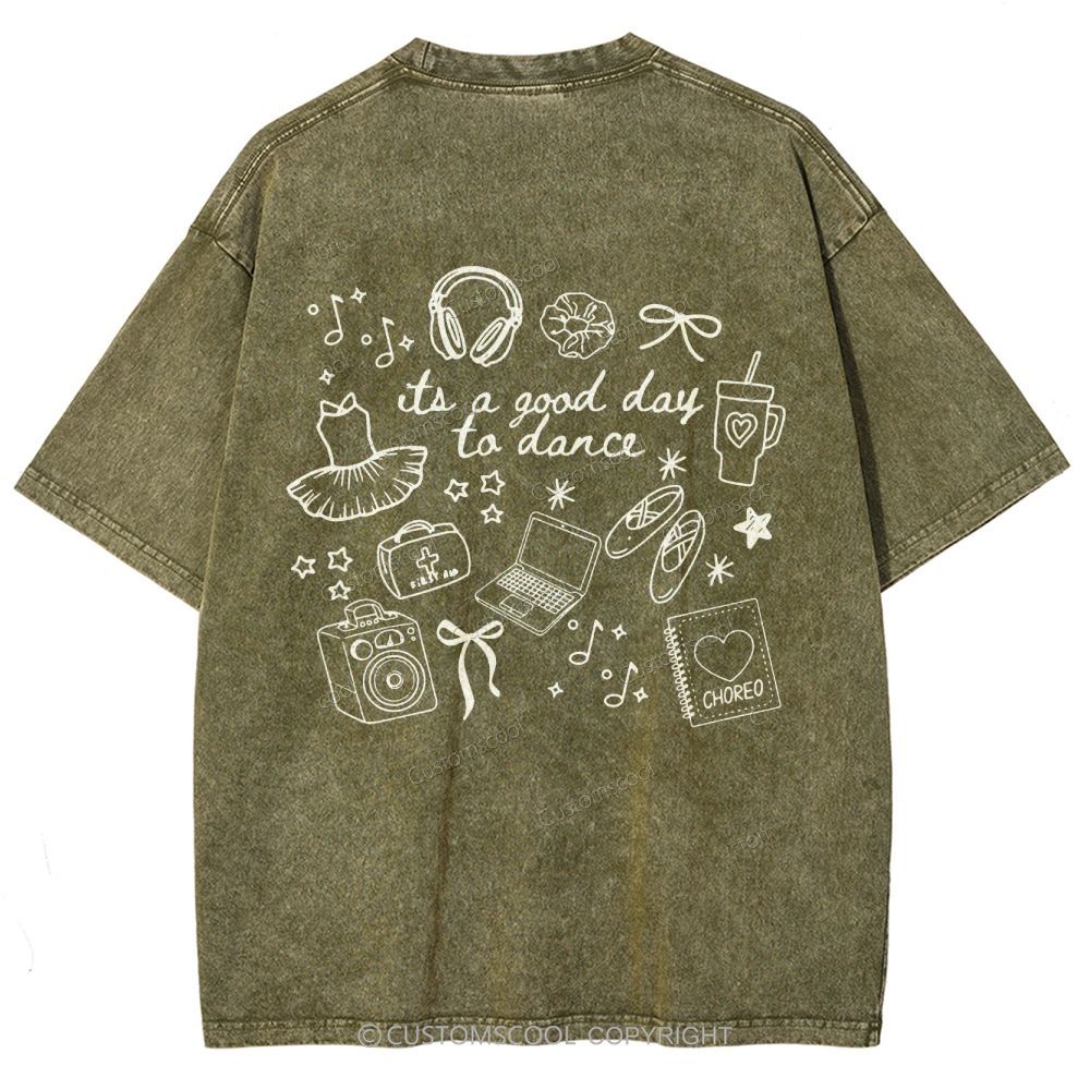 Its A Good Day To Dance Unisex Fit Washed T-Shirt Customscool