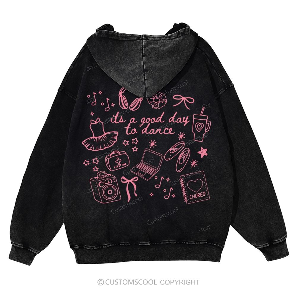 Its A Good Day To Dance Casual Washed Hoodie Customscool