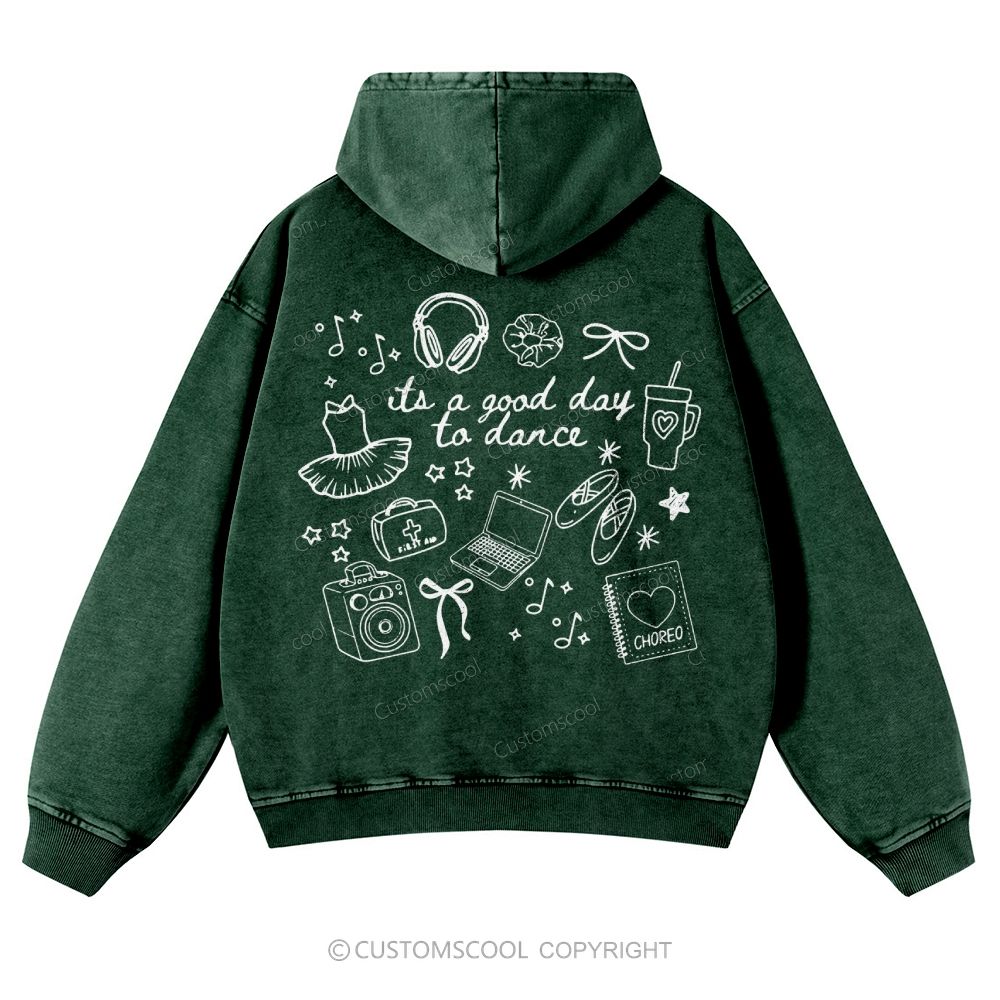 Its A Good Day To Dance Casual Washed Hoodie Customscool