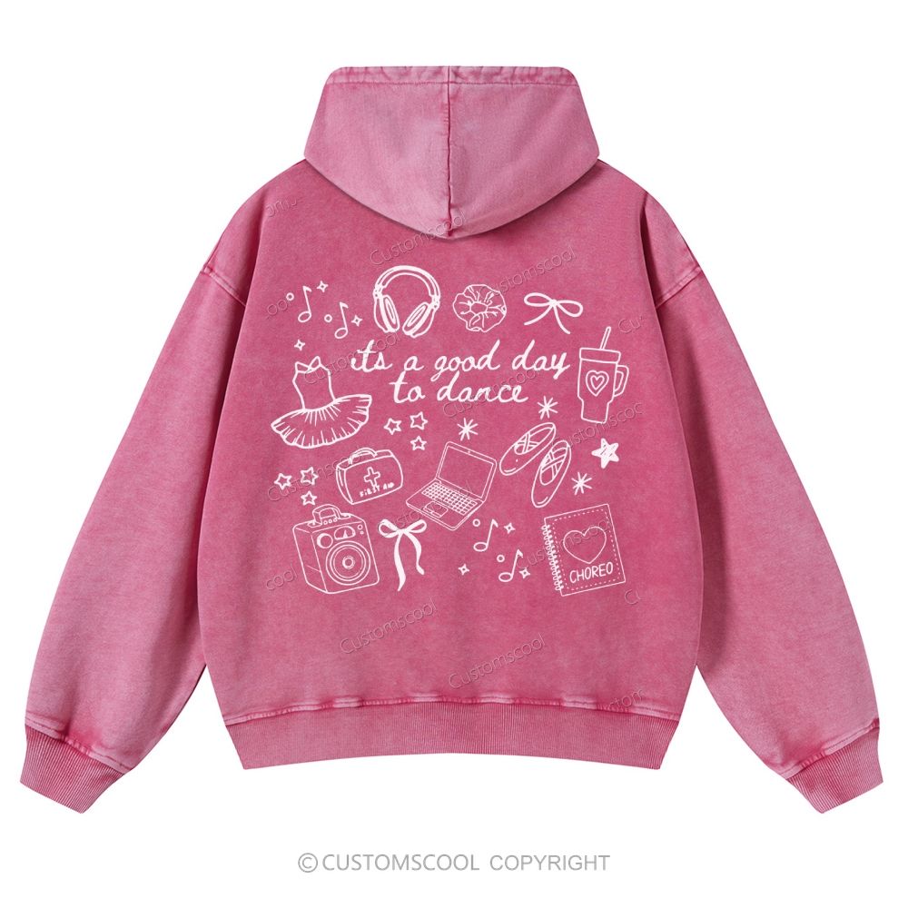 Its A Good Day To Dance Casual Washed Hoodie Customscool