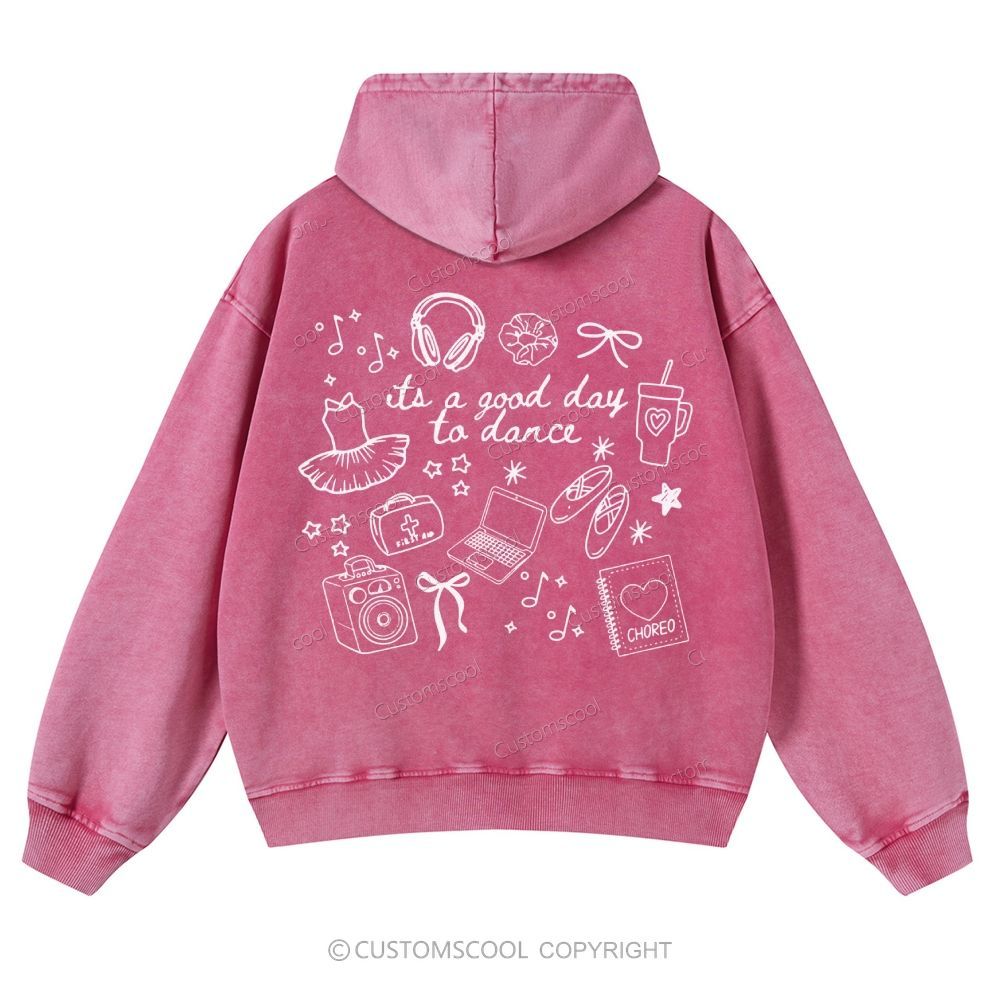 Its A Good Day To Dance Casual Washed Hoodie Customscool