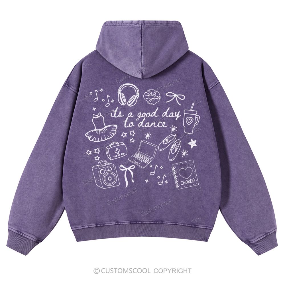 Its A Good Day To Dance Casual Washed Hoodie Customscool