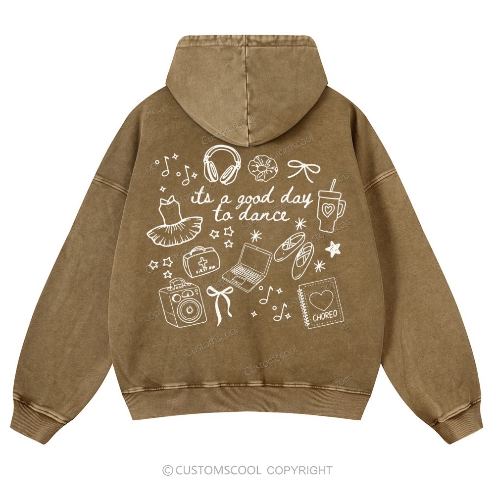 Its A Good Day To Dance Casual Washed Hoodie Customscool