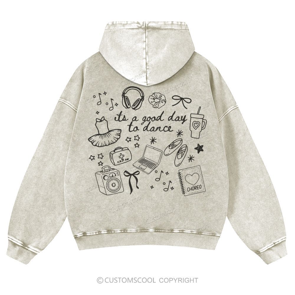 Its A Good Day To Dance Casual Washed Hoodie Customscool