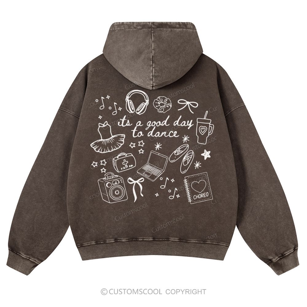 Its A Good Day To Dance Casual Washed Hoodie Customscool