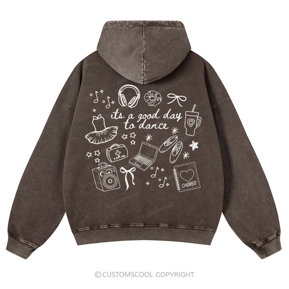 Its A Good Day To Dance Casual Washed Hoodie Customscool