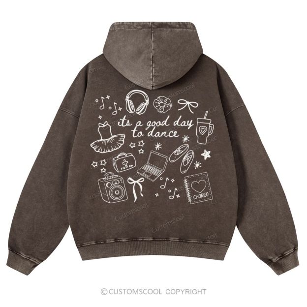Its A Good Day To Dance Casual Washed Hoodie Customscool