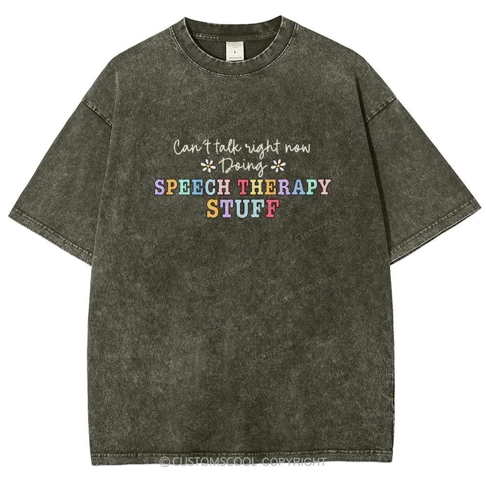 Speech Therapy  Stuff Unisex Fit Washed T-Shirt Customscool