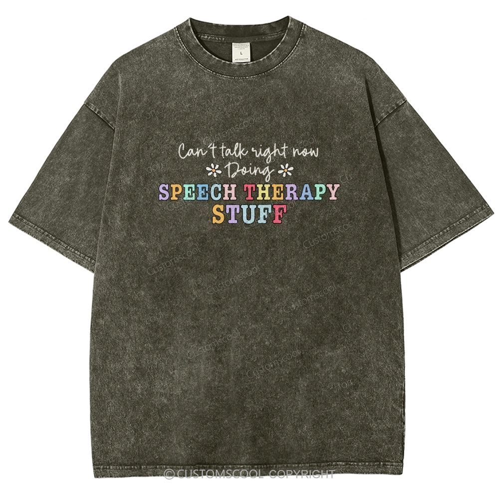Speech Therapy  Stuff Unisex Fit Washed T-Shirt Customscool