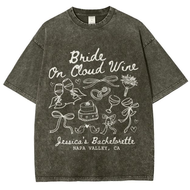 Bride On Cloud Wine Bachelorette Party Custom Unisex Fit Washed T-Shirt Customsool
