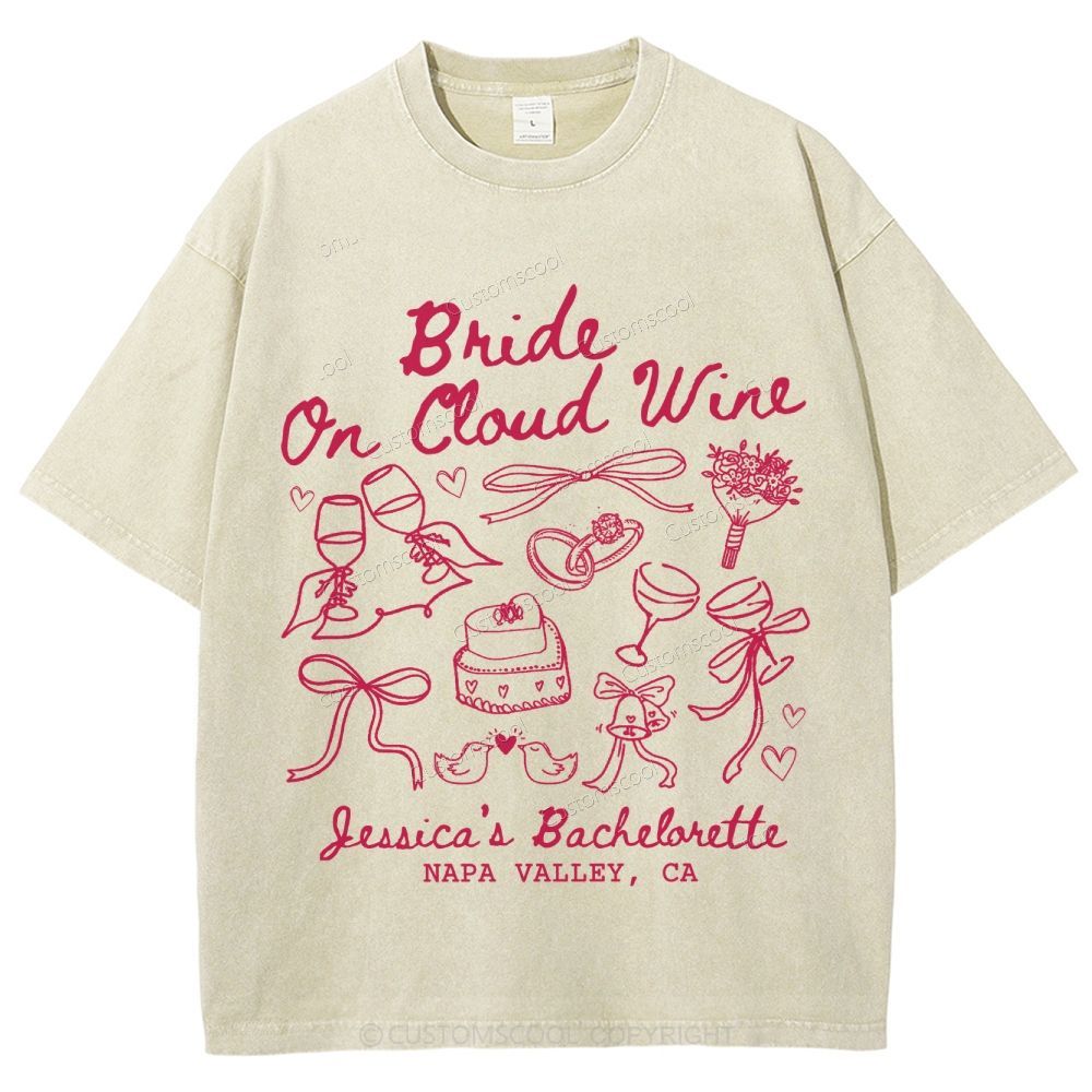 Bride On Cloud Wine Bachelorette Party Custom Unisex Fit Washed T-Shirt Customsool